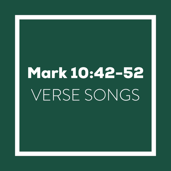 Mark 10:42-52 Memory Verse Songs - Digital Album