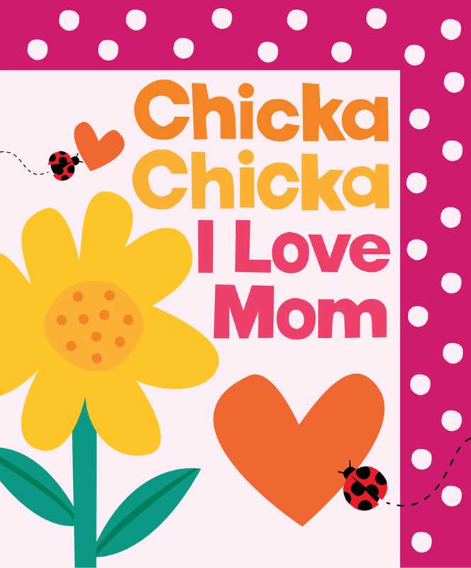 Chicka Chicka I Love Mom by Bill Martin Jr. - Wee Bee Baby Boutique